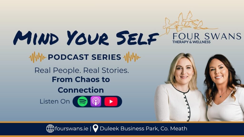 Four Swans Therapy Mind Your Self Podcast Chaos to Connection cover image