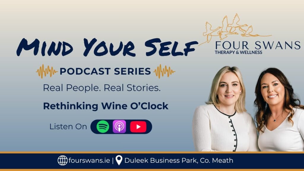 Four Swans Therapy Mind Your Self Podcast Rethinking Wine O'Clock cover image